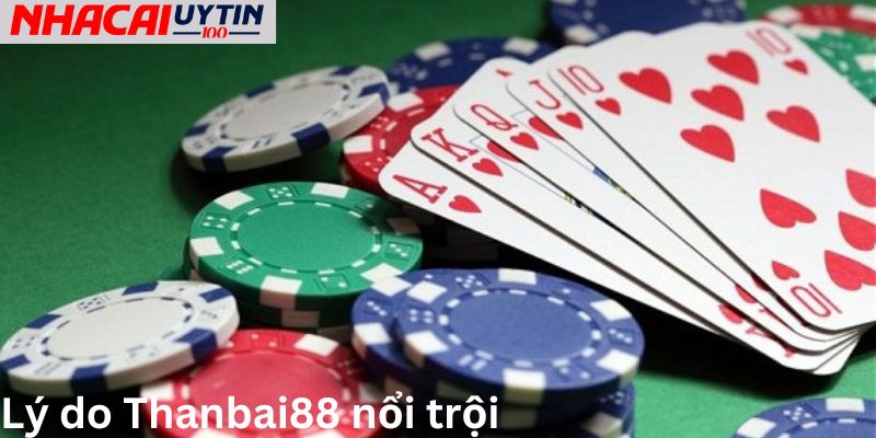 Lý do người chơi nên lựa chọn trang web Thanbai88